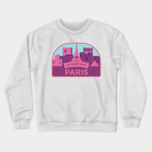 My Heart Is In Paris Crewneck Sweatshirt